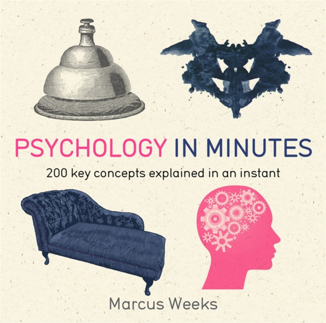 Psychology in Minutes : 200 Key Concepts Explained in an Instant-9781848667211