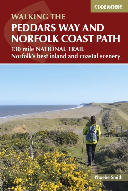 The Peddars Way and Norfolk Coast path : 130 mile national trail - Norfolk's best inland and coastal scenery-9781852847500