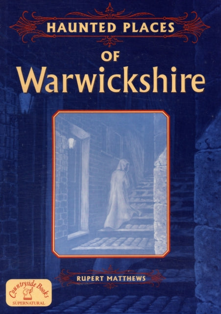 Haunted Places of Warwickshire-9781853069253