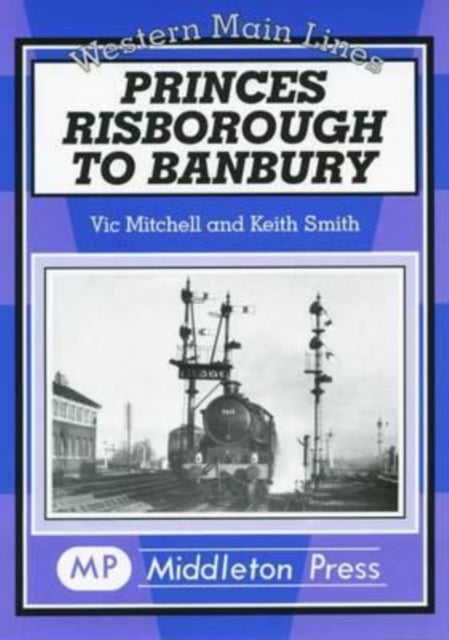 Princes Risborough to Banbury-9781901706857
