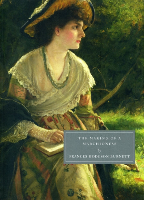 The Making of a Marchioness-9781906462123