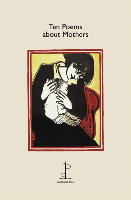 Ten Poems about Mothers-9781907598852