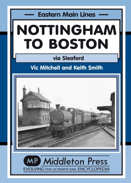 Nottingham to Boston : Featuring Sleaford-9781908174703