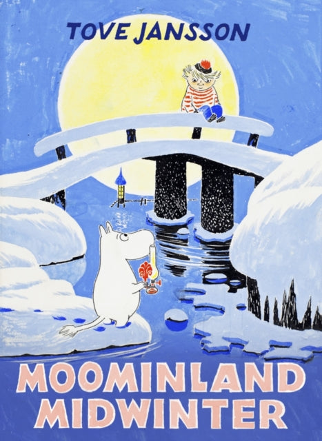 Moominland Midwinter : Special Collector's Edition-9781908745668