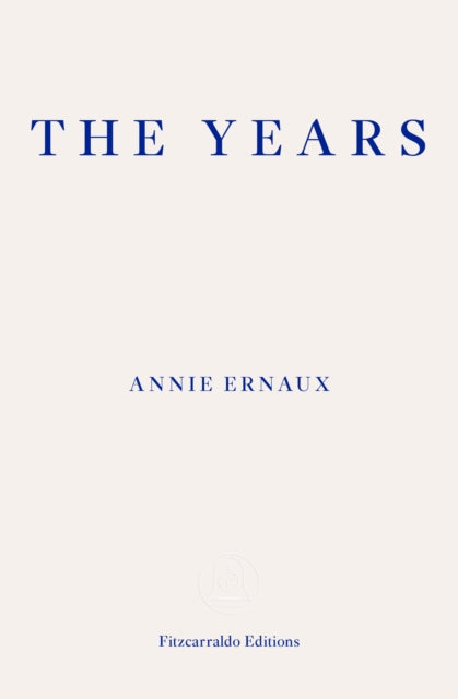 The Years - WINNER OF THE 2022 NOBEL PRIZE IN LITERATURE-9781910695784