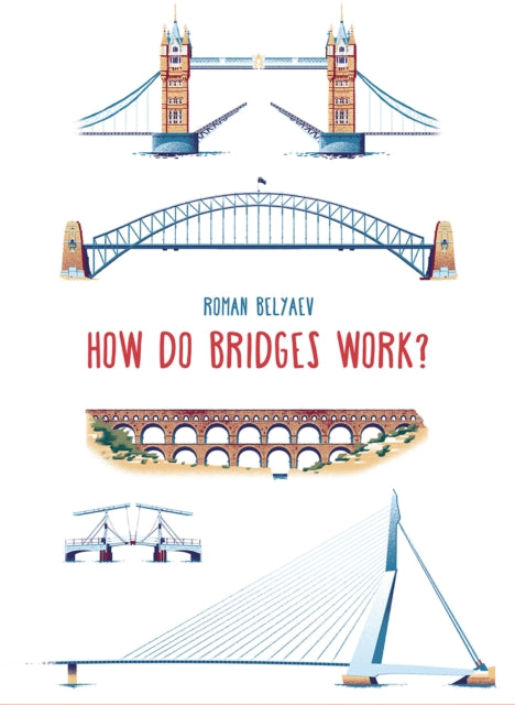 How Do Bridges Work?-9781911509899