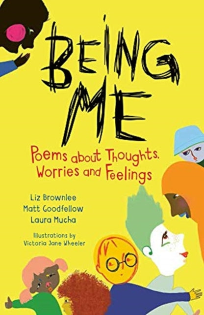Being Me : Poems About Thoughts, Worries and Feelings-9781913074654