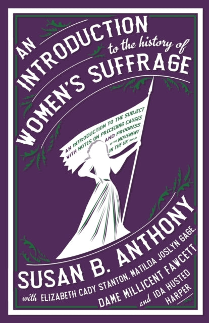 An Introduction to the History of Women's Suffrage-9781913724641
