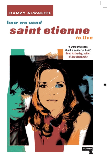 How We Used Saint Etienne to Live-9781914420849