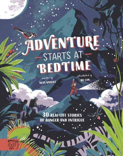 Adventure Starts at Bedtime : 30 real-life stories of danger and intrigue-9781916180550