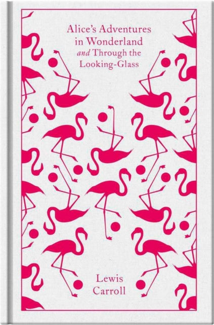Alice's Adventures in Wonderland and Through the Looking Glass-9780141192468