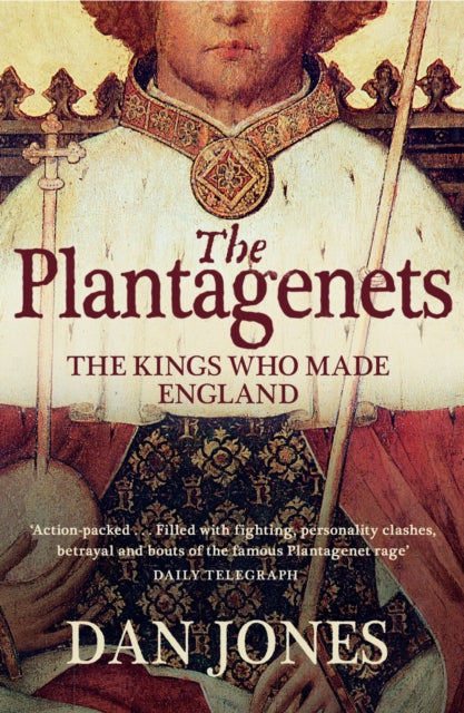 The Plantagenets : The Kings Who Made England-9780007213948