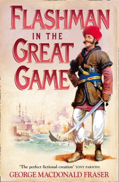 Flashman in the Great Game : Book 8-9780007217199