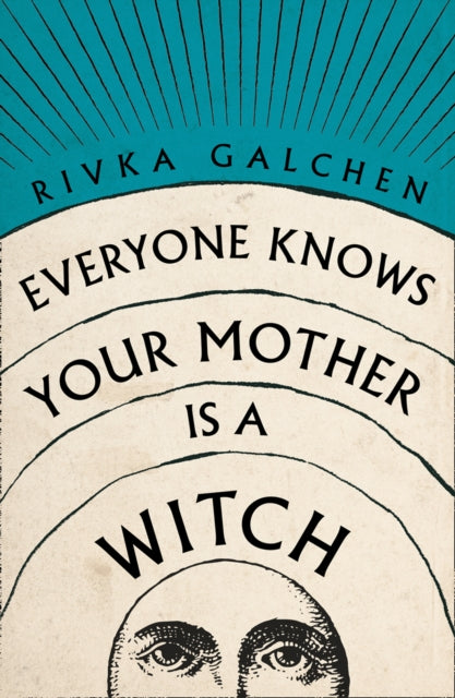 Everyone Knows Your Mother is a Witch-9780007548736