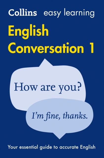 Easy Learning English Conversation Book 1 : Your Essential Guide to Accurate English-9780008101749