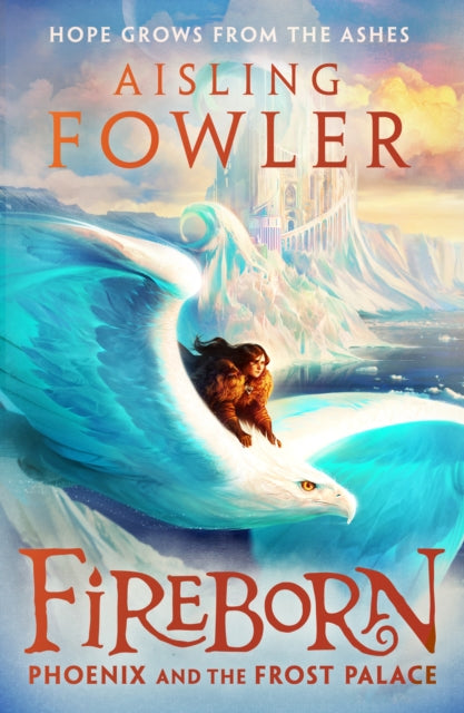 Fireborn: Phoenix and the Frost Palace : Book 2-9780008394196