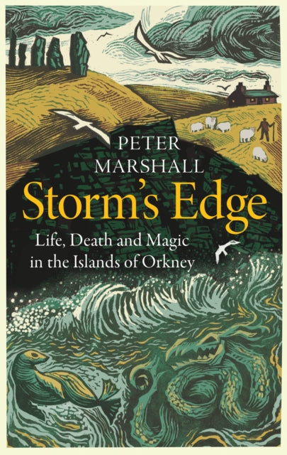Storms Edge : Life, Death and Magic in the Islands of Orkney-9780008394394