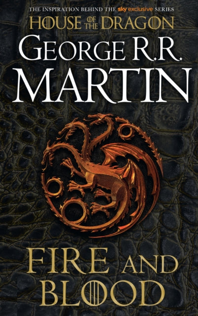 Fire and Blood : The Inspiration for Hbos House of the Dragon-9780008402785