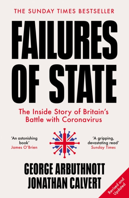 Failures of State : The Inside Story of Britain's Battle with Coronavirus-9780008430559