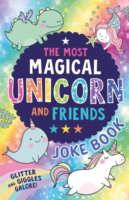 The Most Magical Unicorn and Friends Joke Book-9780008535445