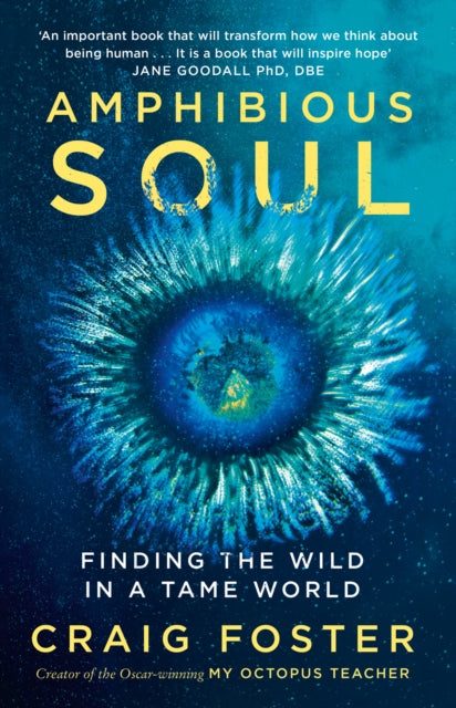 Amphibious Soul : Finding the Wild in a Tame World-9780008556037