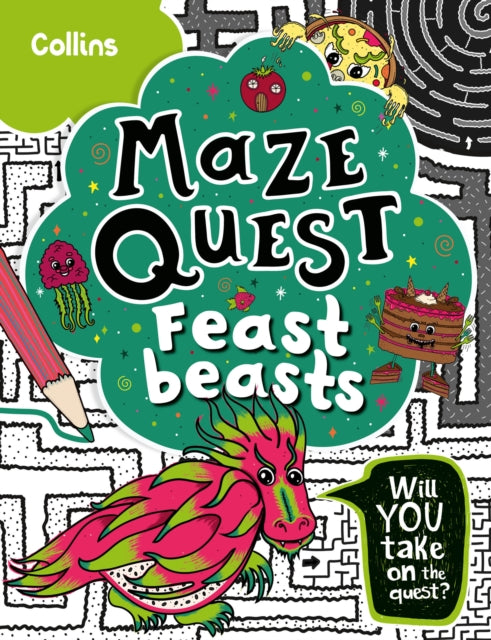 Feast Beasts : Solve 50 Mazes in This Adventure Story for Kids Aged 7+-9780008599577
