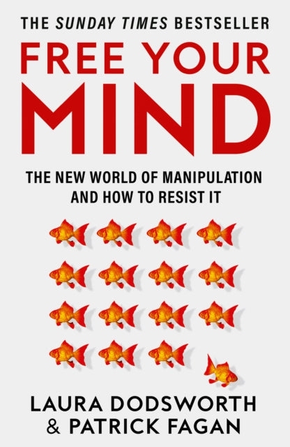 Free Your Mind : The New World of Manipulation and How to Resist it-9780008600853