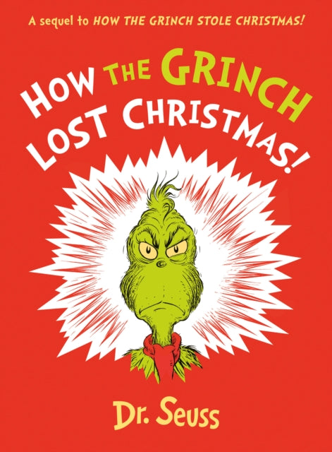 How the Grinch Lost Christmas! : A Sequel to How the Grinch Stole Christmas!-9780008626013