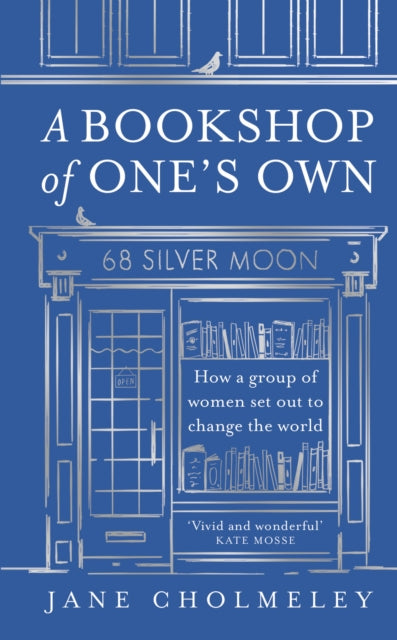 A Bookshop of One’s Own : How a Group of Women Set out to Change the World-9780008651077