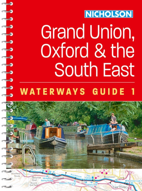 Grand Union, Oxford and the South East : For Everyone with an Interest in Britains Canals and Rivers-9780008652869