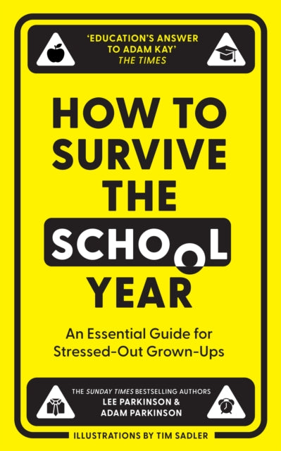 How to Survive the School Year : An Essential Guide for Stressed-out Grown-Ups-9780008657673