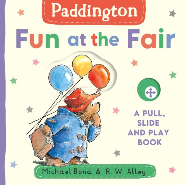 Paddington: Fun at the Fair : A Pull, Slide and Play Book-9780008726904