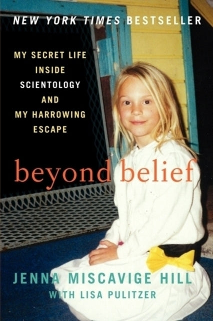 Beyond Belief : My Secret Life Inside Scientology and My Harrowing Escape-9780062248480