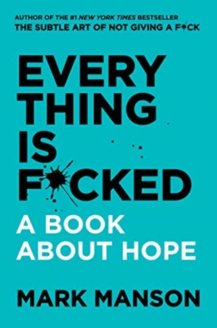 Everything Is F*cked : A Book About Hope-9780063091054