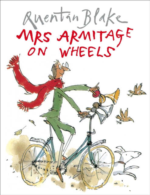 Mrs Armitage on Wheels : Part of the BBCs Quentin Blakes Box of Treasures-9780099400523