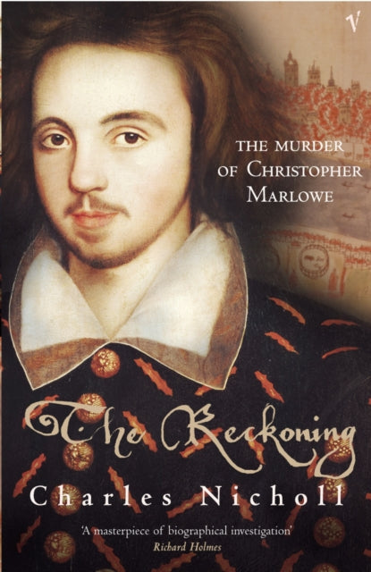 The Reckoning : The Murder of Christopher Marlowe-9780099437475