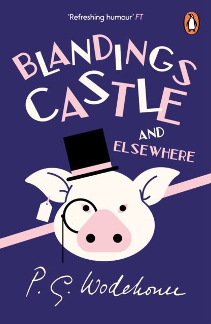 Blandings Castle and Elsewhere : (Blandings Castle)-9780099513834