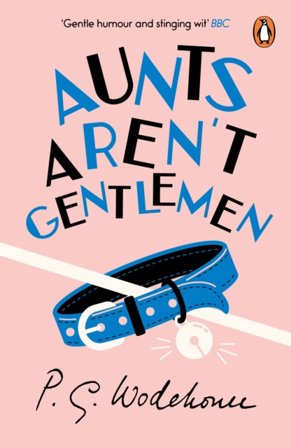 Aunts Aren't Gentlemen : (Jeeves & Wooster)-9780099513971