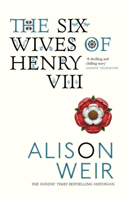 The Six Wives of Henry VIII : Find out the truth about Henry VIII's wives-9780099523628