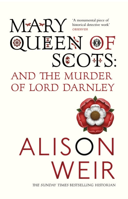 Mary Queen of Scots : And the Murder of Lord Darnley-9780099527077