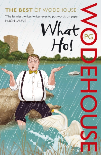 What Ho! : The Best of Wodehouse-9780099551287