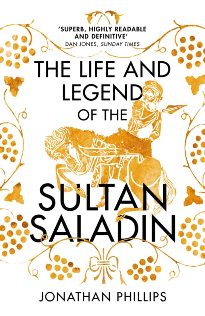 The Life and Legend of the Sultan Saladin-9780099572749