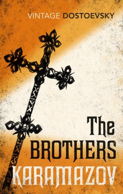 The Brothers Karamazov : Translated by Richard Pevear & Larissa Volokhonsky-9780099922803