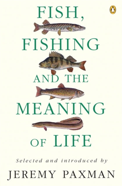 Fish, Fishing and the Meaning of Life-9780140237412