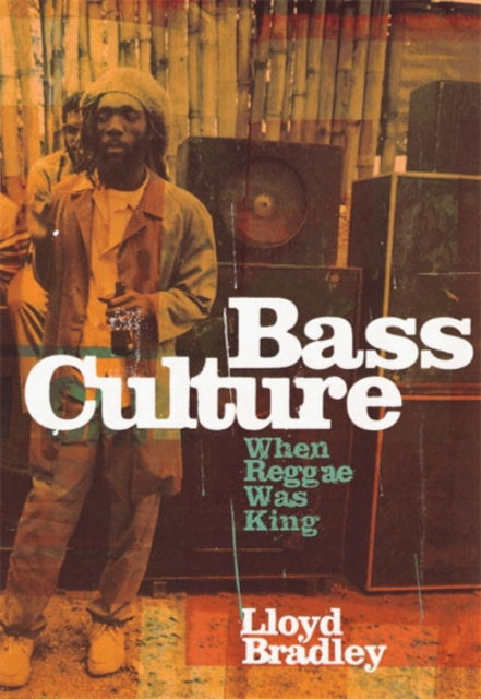 Bass Culture : When Reggae Was King-9780140237634