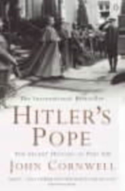 Hitler's Pope : The Secret History of Pius XII-9780140266818