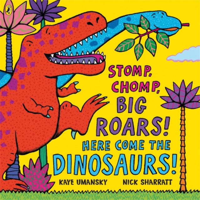 Stomp, Chomp, Big Roars! Here Come the Dinosaurs!-9780140569353