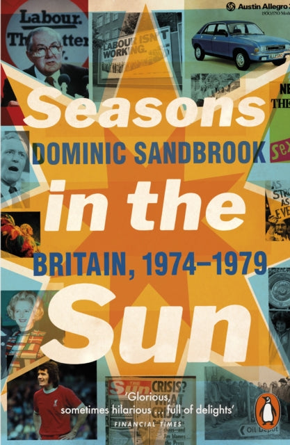 Seasons in the Sun : Britain, 1974-1979-9780141032160