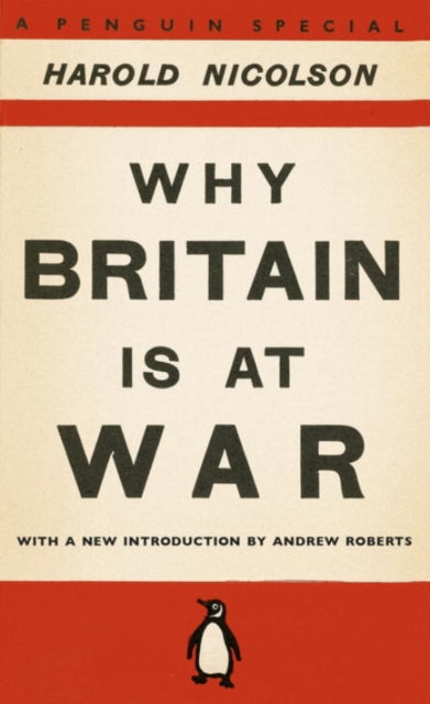 Why Britain is at War : With a New Introduction by Andrew Roberts-9780141048963