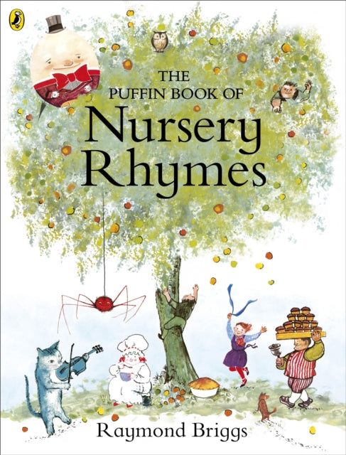 The Puffin Book of Nursery Rhymes : Originally published as The Mother Goose Treasury-9780141370163